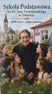 Plakat z ks. Janem Twardowskim - Patronem Szkoły